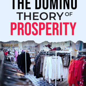 The Domino Theory of prosperity