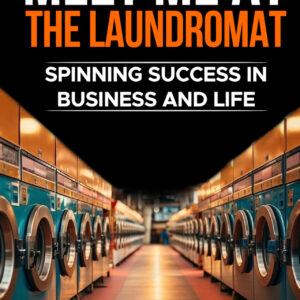 In Meet Me at the Laundromat: Spinning Success in Business and Life, Charles S. Mombo is available Amazon. It transforms the seemingly mundane environment of a laundromat into a rich metaphor for personal and professional growth.