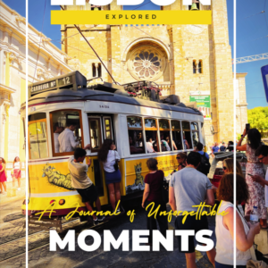 Lisbon Explored: A Journal of Unforgettable Moments